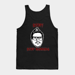 Stop Running Tank Top